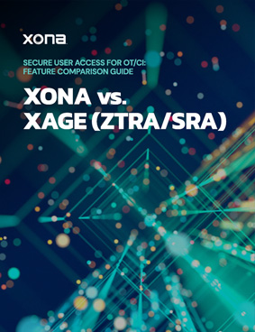 Xage ZTRA/SRA vs. XONA for OT/CI Comparison Guide